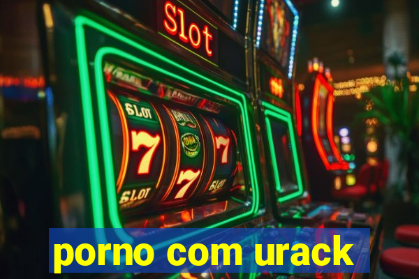 porno com urack